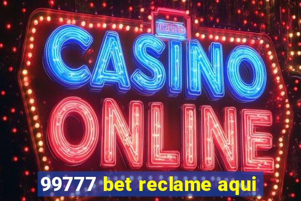 99777 bet reclame aqui