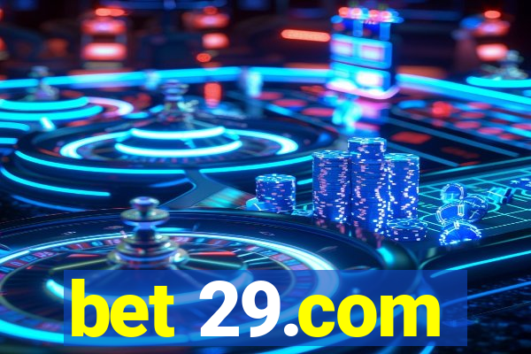 bet 29.com