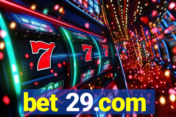 bet 29.com