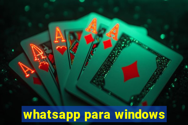 whatsapp para windows