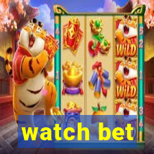 watch bet