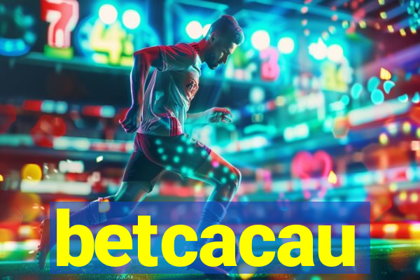 betcacau