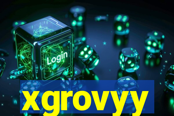 xgrovyy