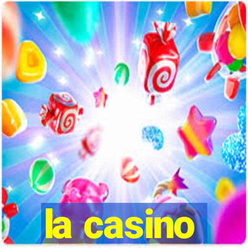 la casino