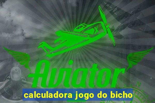 calculadora jogo do bicho