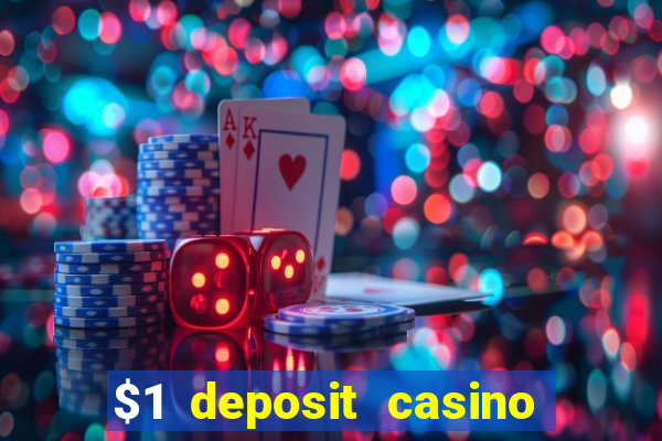 $1 deposit casino for new player