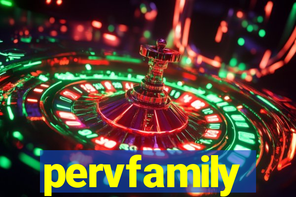 pervfamily