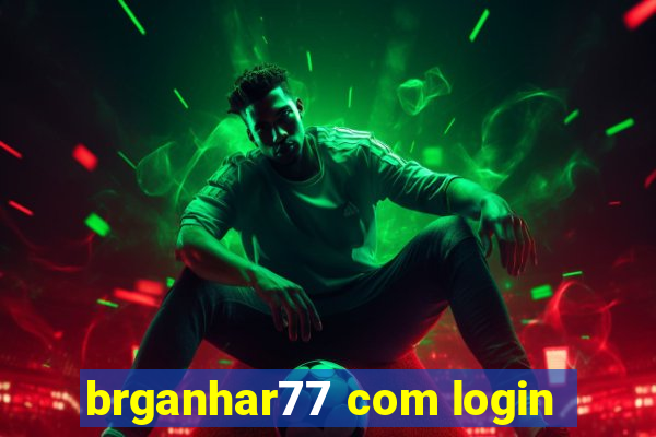 brganhar77 com login