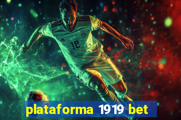 plataforma 1919 bet