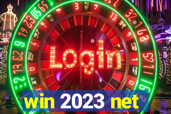 win 2023 net