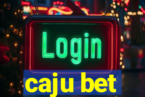 caju bet