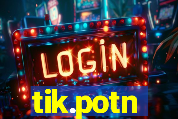 tik.potn