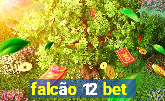 falcão 12 bet