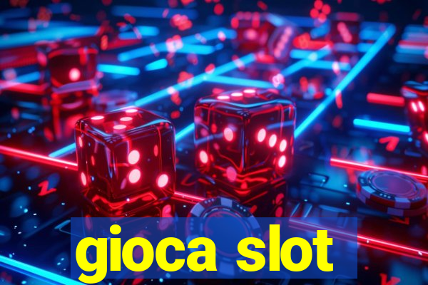 gioca slot