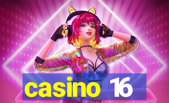 casino 16