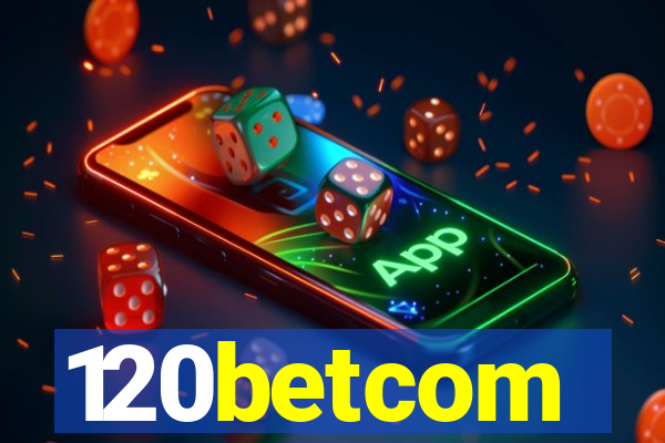 120betcom