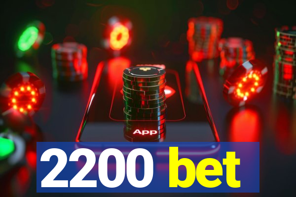 2200 bet