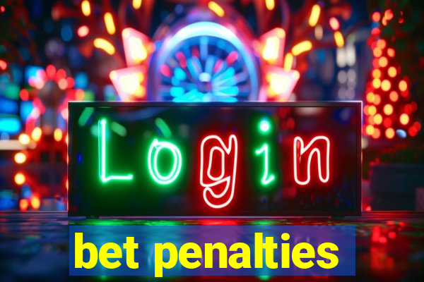 bet penalties