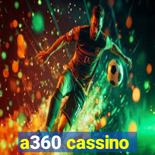 a360 cassino