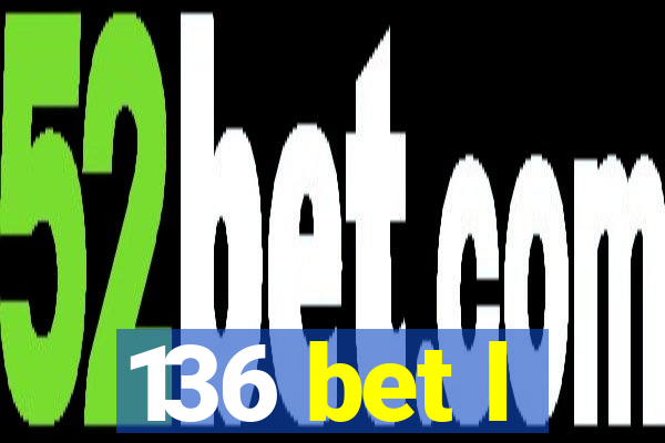 136 bet l