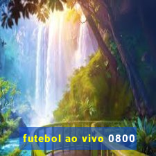 futebol ao vivo 0800