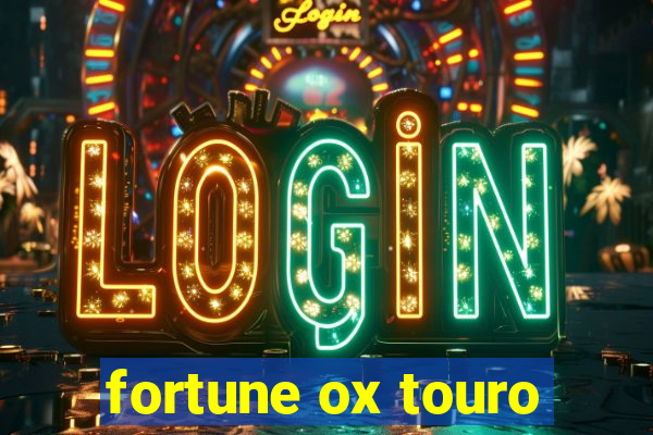 fortune ox touro