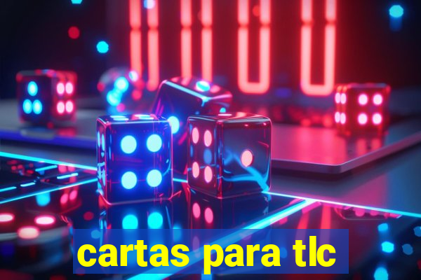 cartas para tlc