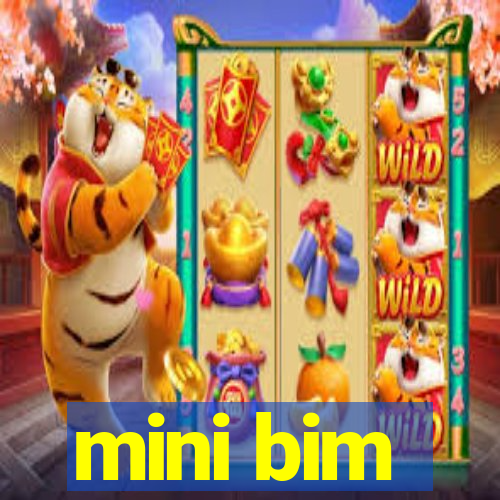 mini bim