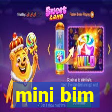 mini bim