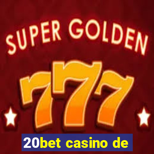 20bet casino de