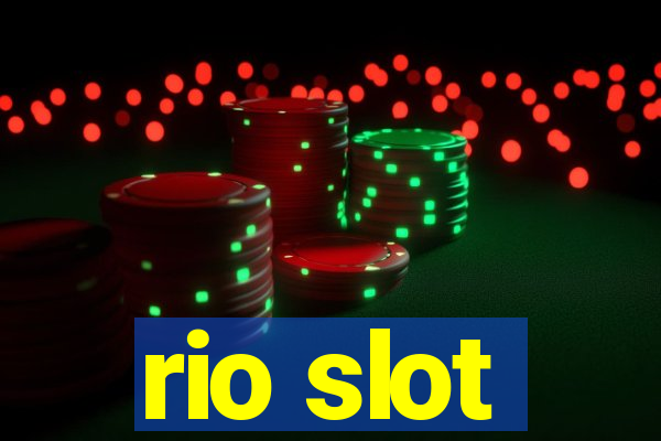 rio slot