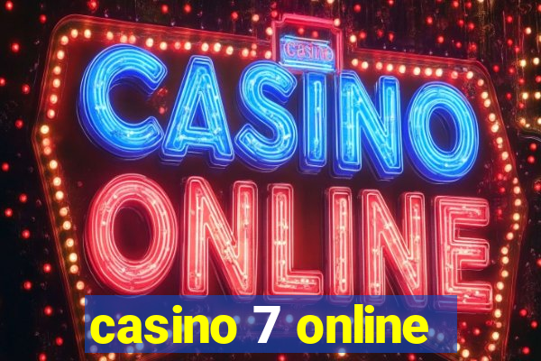 casino 7 online