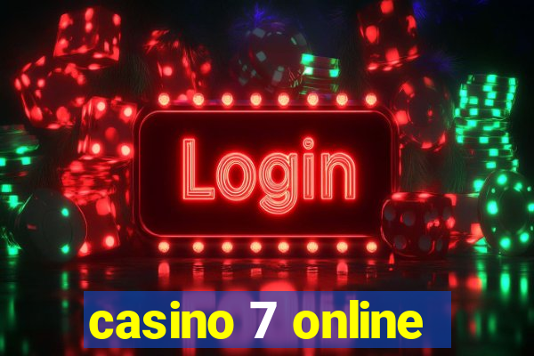 casino 7 online