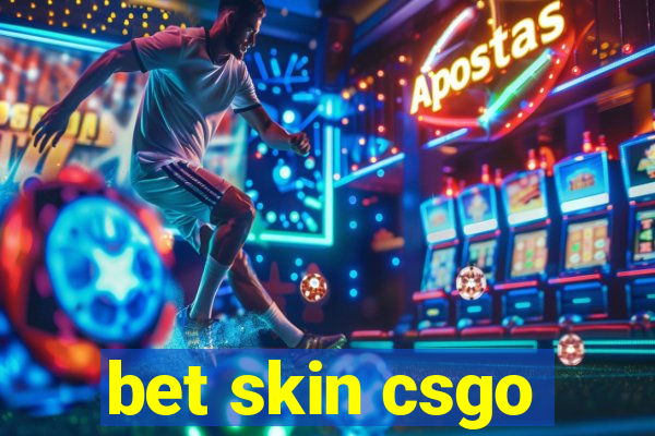 bet skin csgo