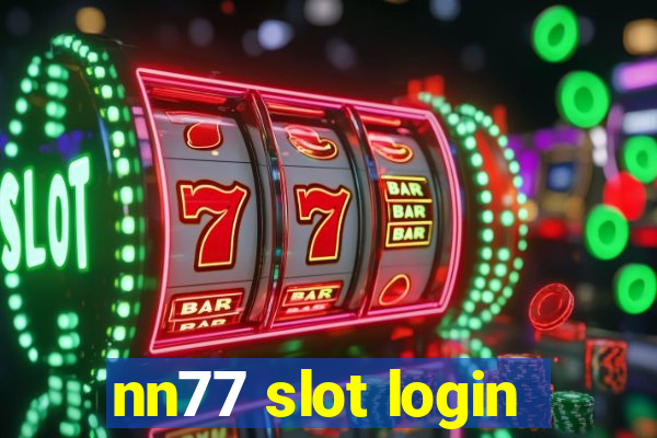 nn77 slot login