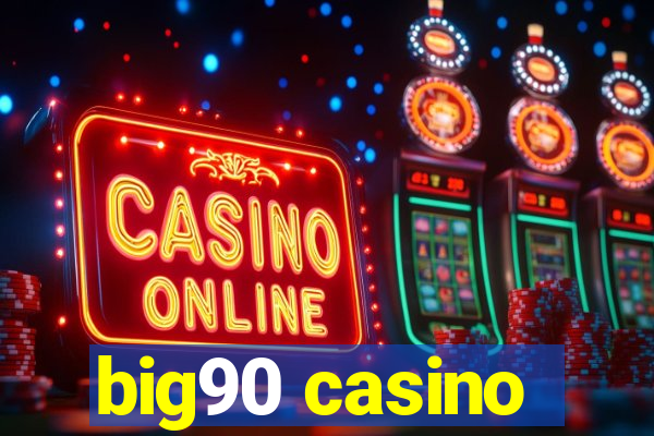 big90 casino