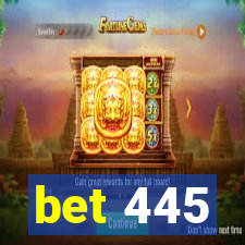 bet 445