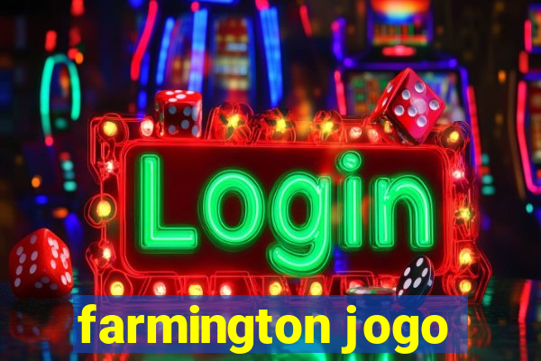 farmington jogo