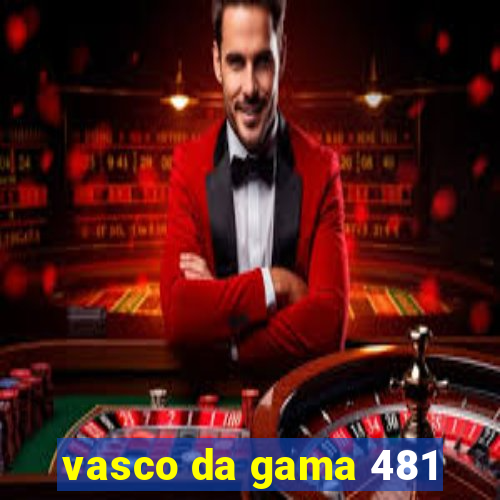 vasco da gama 481