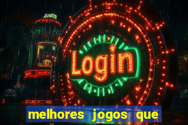 melhores jogos que d?o dinheiro de verdade