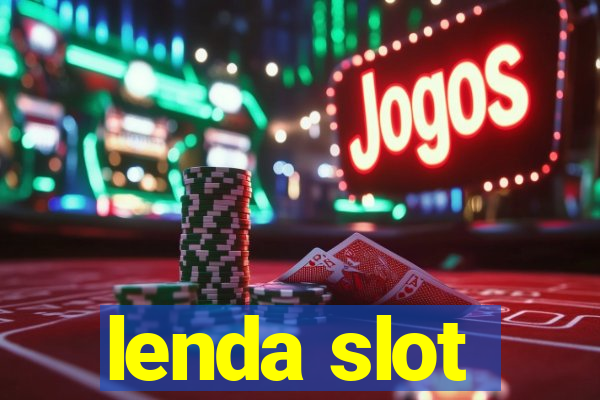 lenda slot