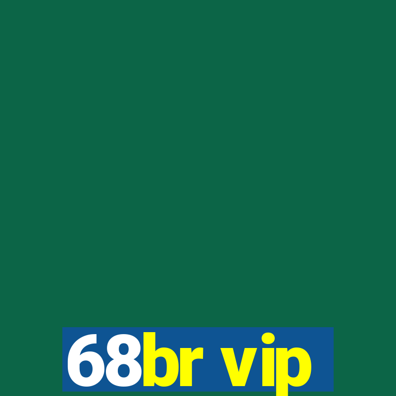 68br vip