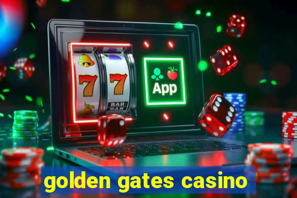 golden gates casino