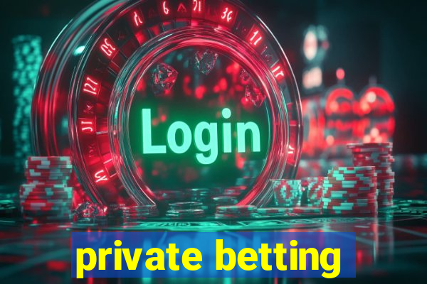 private betting