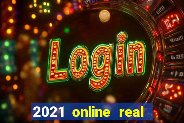 2021 online real money casinos