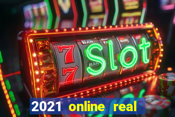 2021 online real money casinos