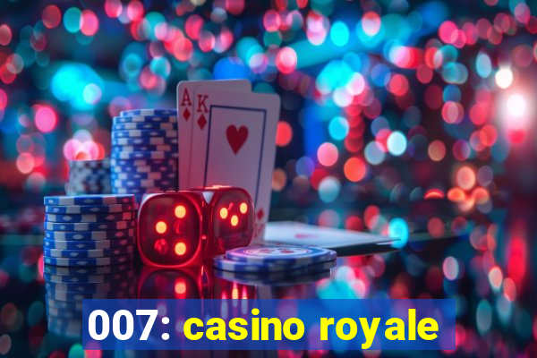 007: casino royale