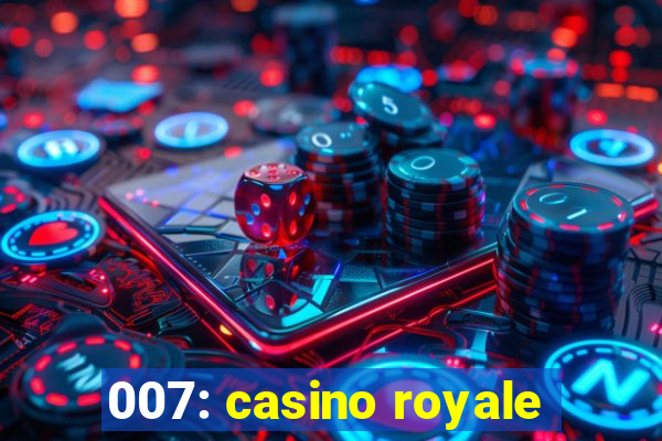 007: casino royale