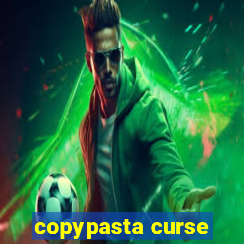 copypasta curse