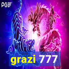 grazi 777